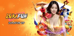 Zukafun vip
